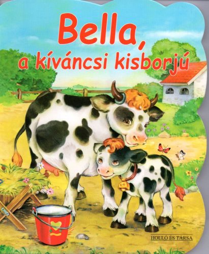 Bella, a kiváncsi kisborjú